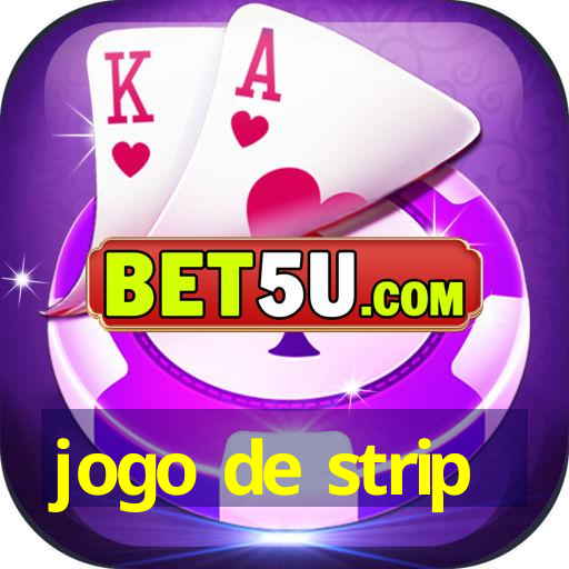 jogo de strip